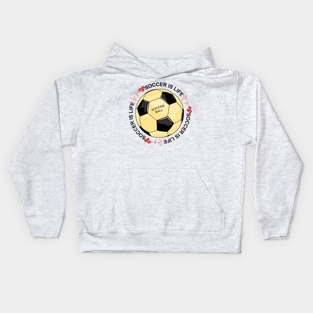 Soccer Is Life Kids Hoodie by Designoholic